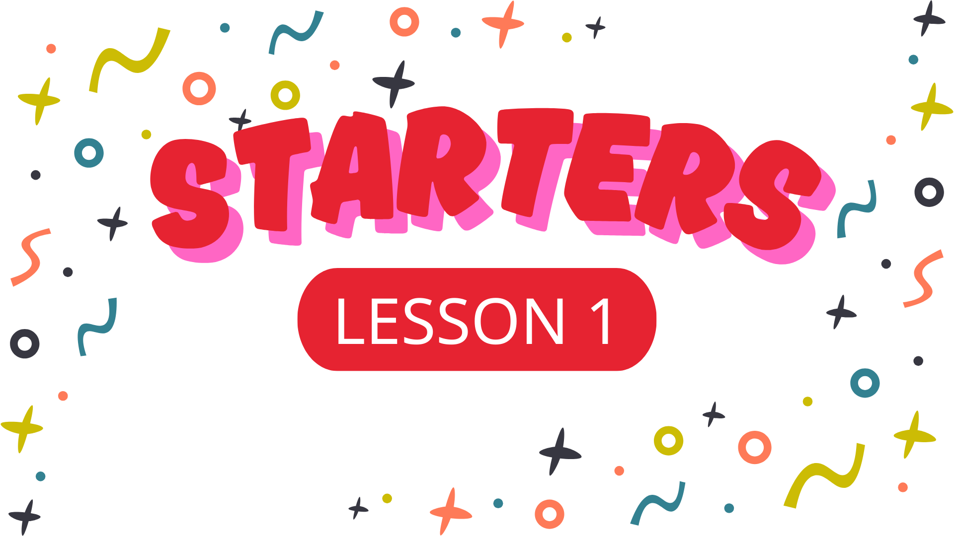 Starters Lesson 1