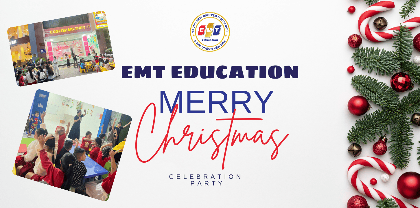 Christmas Party 2025 Tại EMT Academy Long Hải & English Ms.Thuy: Đêm Giáng Sinh Ấm Áp Và Ngập Tràn Niềm Vui!