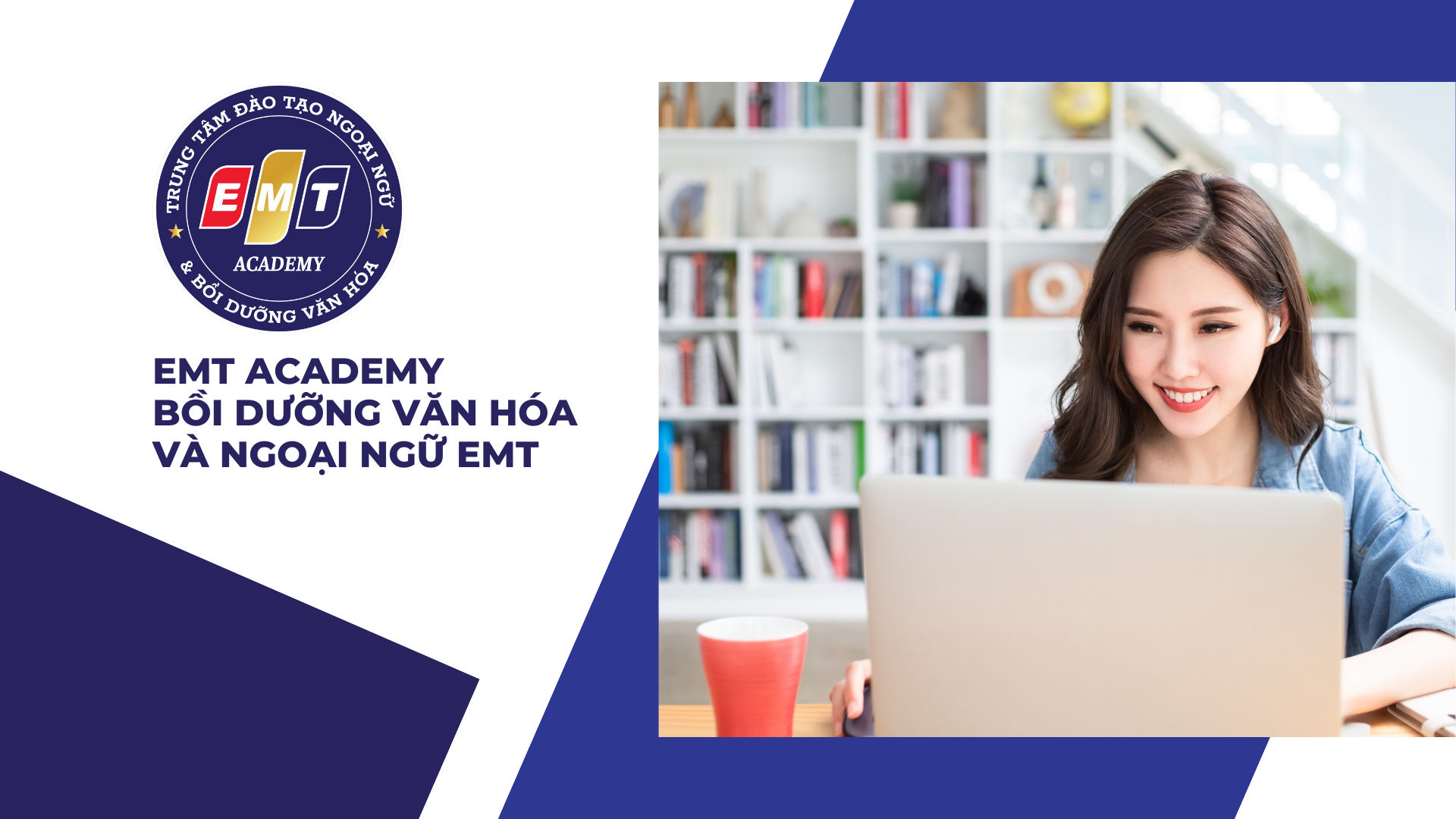 EMT ACADEMY – Bồi dưỡng Văn hoá & Ngoại ngữ EMT