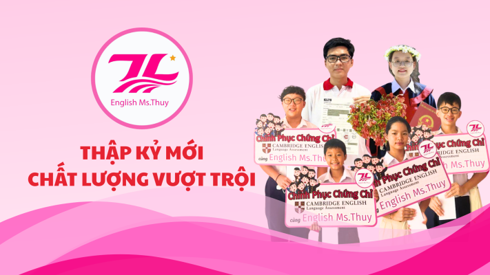 ENGLISH MS.THUY - Thập kỷ mới, chất lượng vượt trội