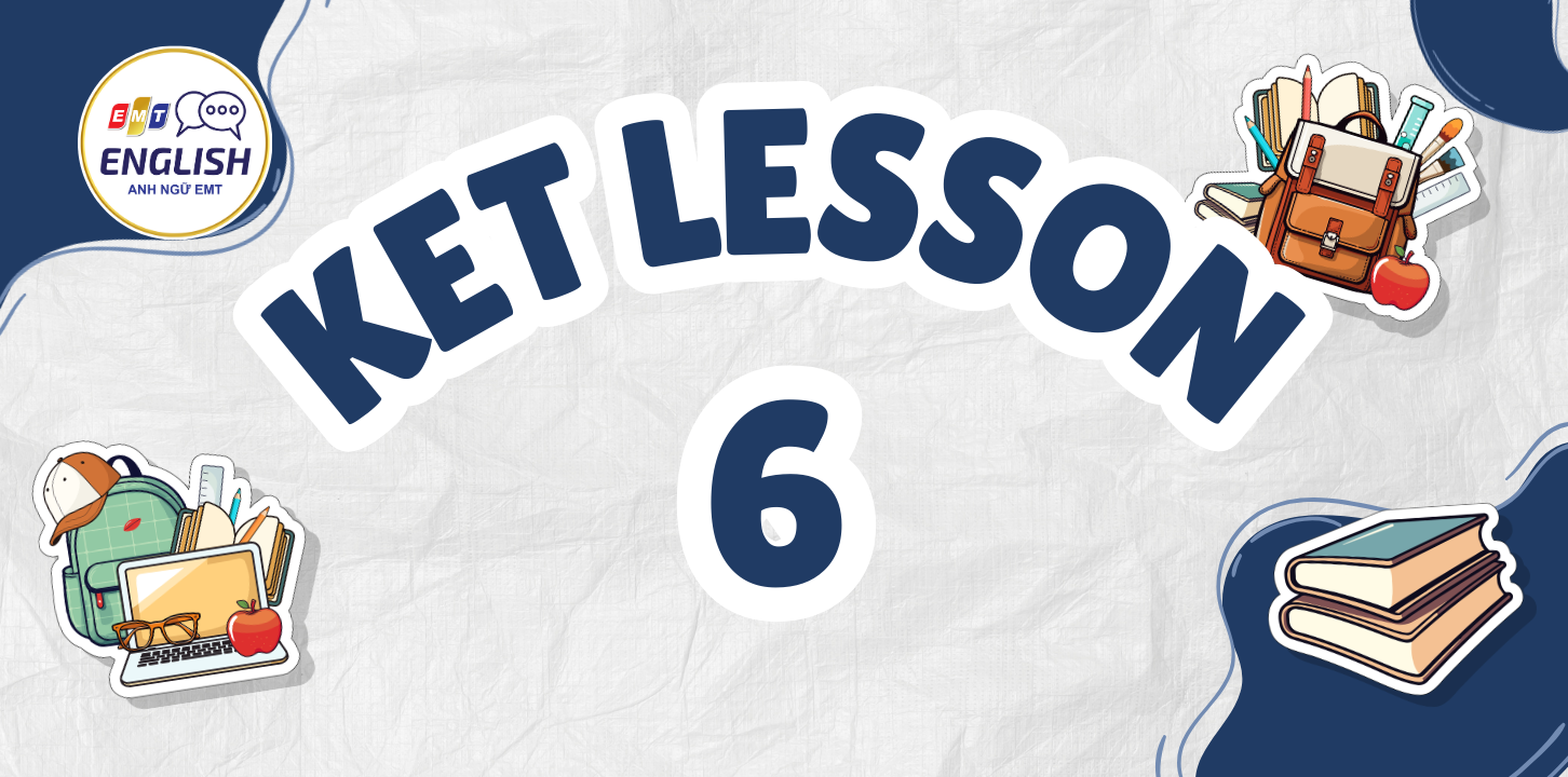 Tài liệu KET | Lesson 6