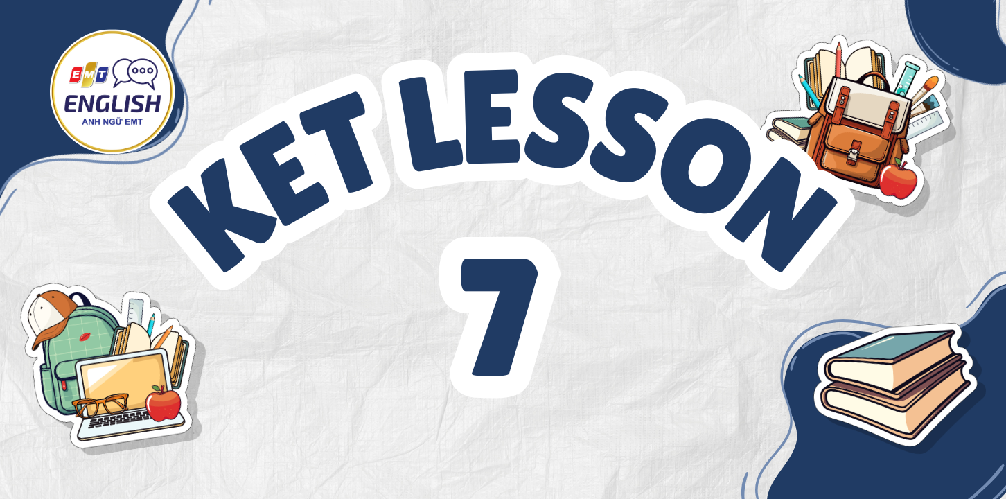 Tài liệu KET | Lesson 7